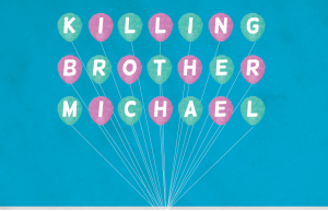 Killing Brother Michael Balloons
