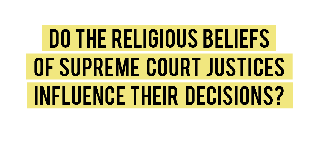 Religious Beliefs of Supreme Court