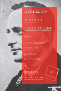 Eichmann Before Jerusalem by Bettina Stangneth