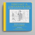 Have I Got a Cartoon for You!: The Moment Magazine Book of Jewish Cartoons