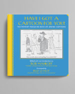 Have I Got a Cartoon for You!: The Moment Magazine Book of Jewish Cartoons