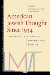 American Jewish Thought Since 1934: Writings on Identity, Engagement and Belief