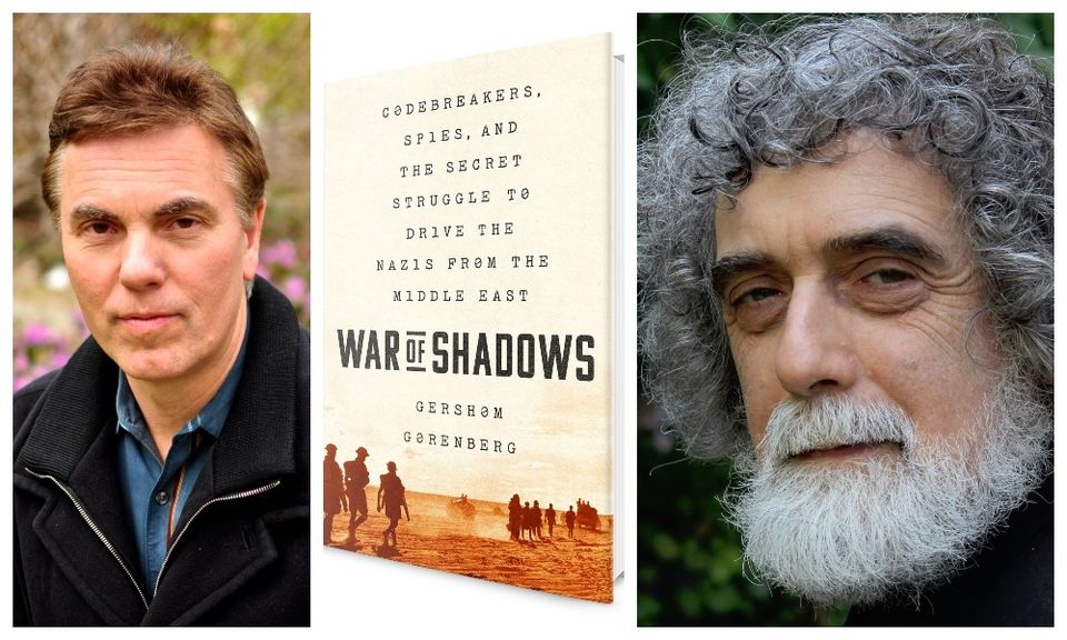 Codebreakers, Spies, and the Secret Struggle to Drive the Nazis from the Middle East with Journalists Gershom Gorenberg and Dan Raviv