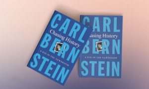 Copies of Carl Bernstein's Chasing History: A Kid in the Newsroom