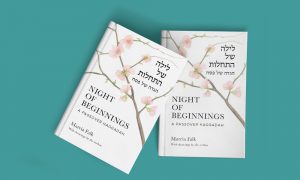 Night of Beginnings: A Passover Haggadah