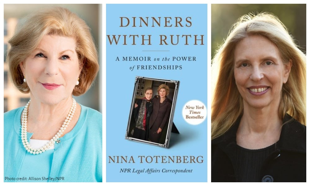 The Power of Friendship: Dinners with RBG and others with Nina Totenberg and Nadine Epstein