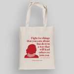 "Fight for Things You Care About" Tote