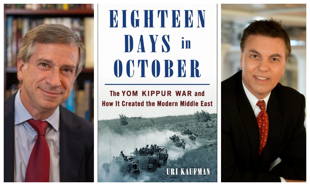 The Yom Kippur War and How it Created the Modern Middle East with Uri Kaufman and Dan Raviv