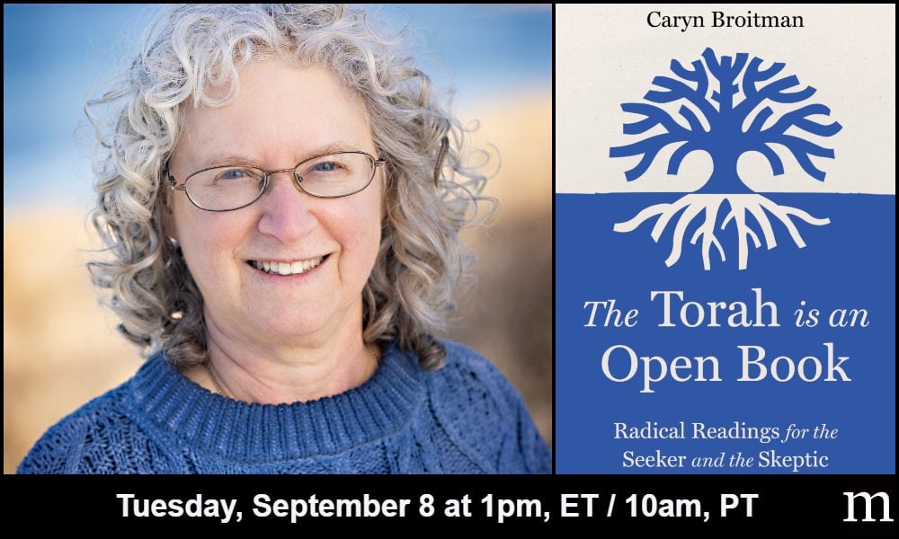 The Torah is an Open Book with Carn Broitman and Amy E. Schwartz